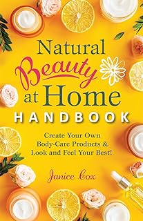 Natural Beauty at Home Handbook